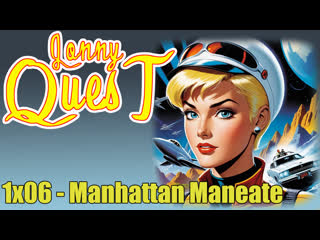 the real adventures of jonny quest 1x06 - manhattan maneate